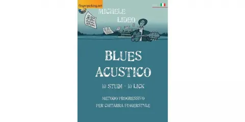 Blues acustico. Metodo per chitarra fingerstyle